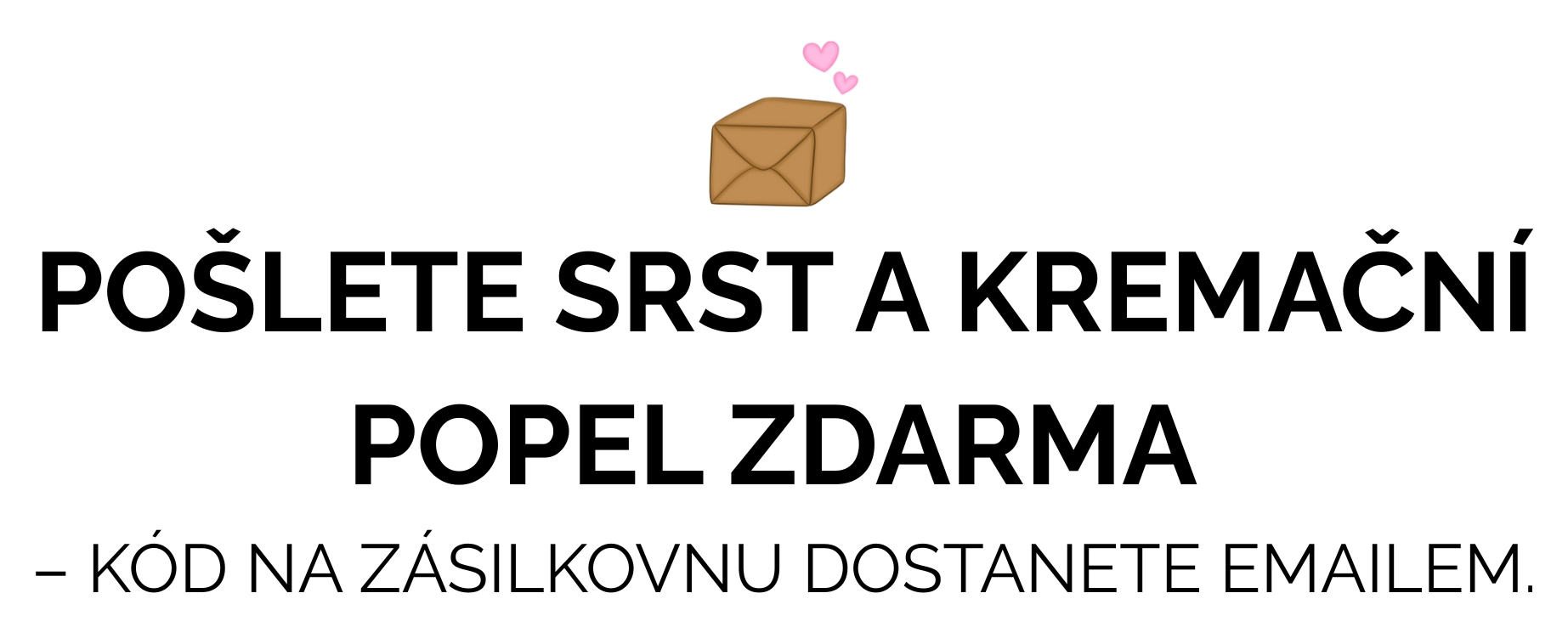 Pošlete mi srst zdarma – kód na Zásilkovnu dostanete emailem. (1)